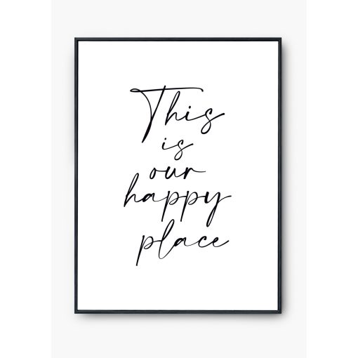 "This is our happy place" poszter